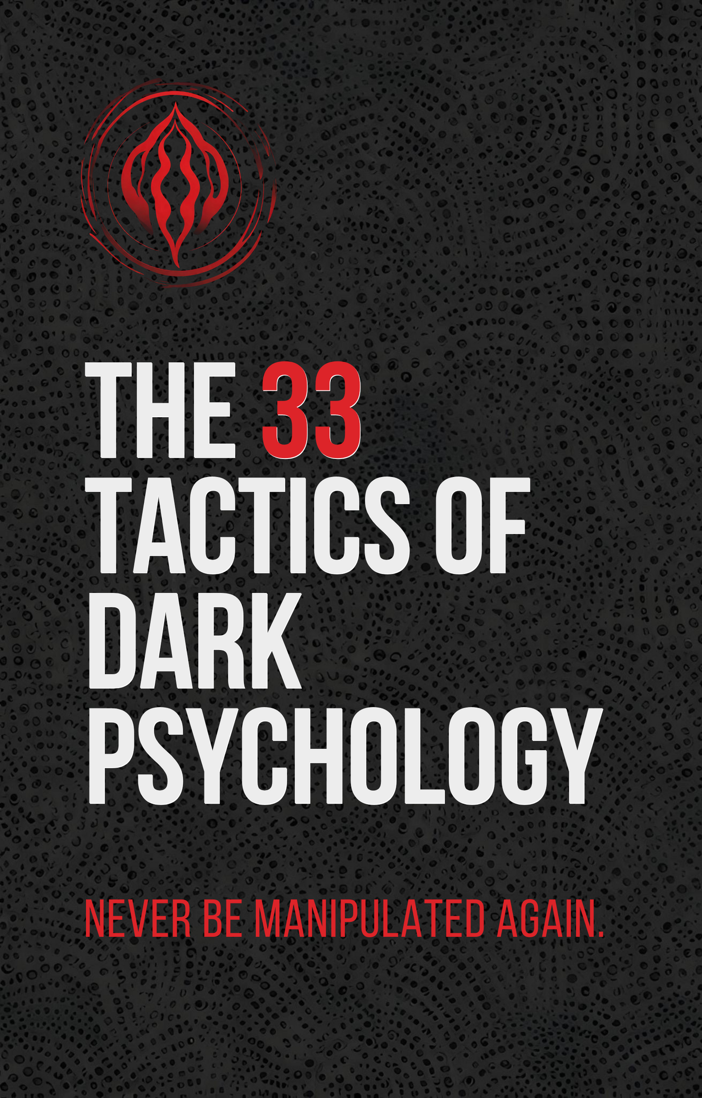 The 33 Tactics of Dark Psychology