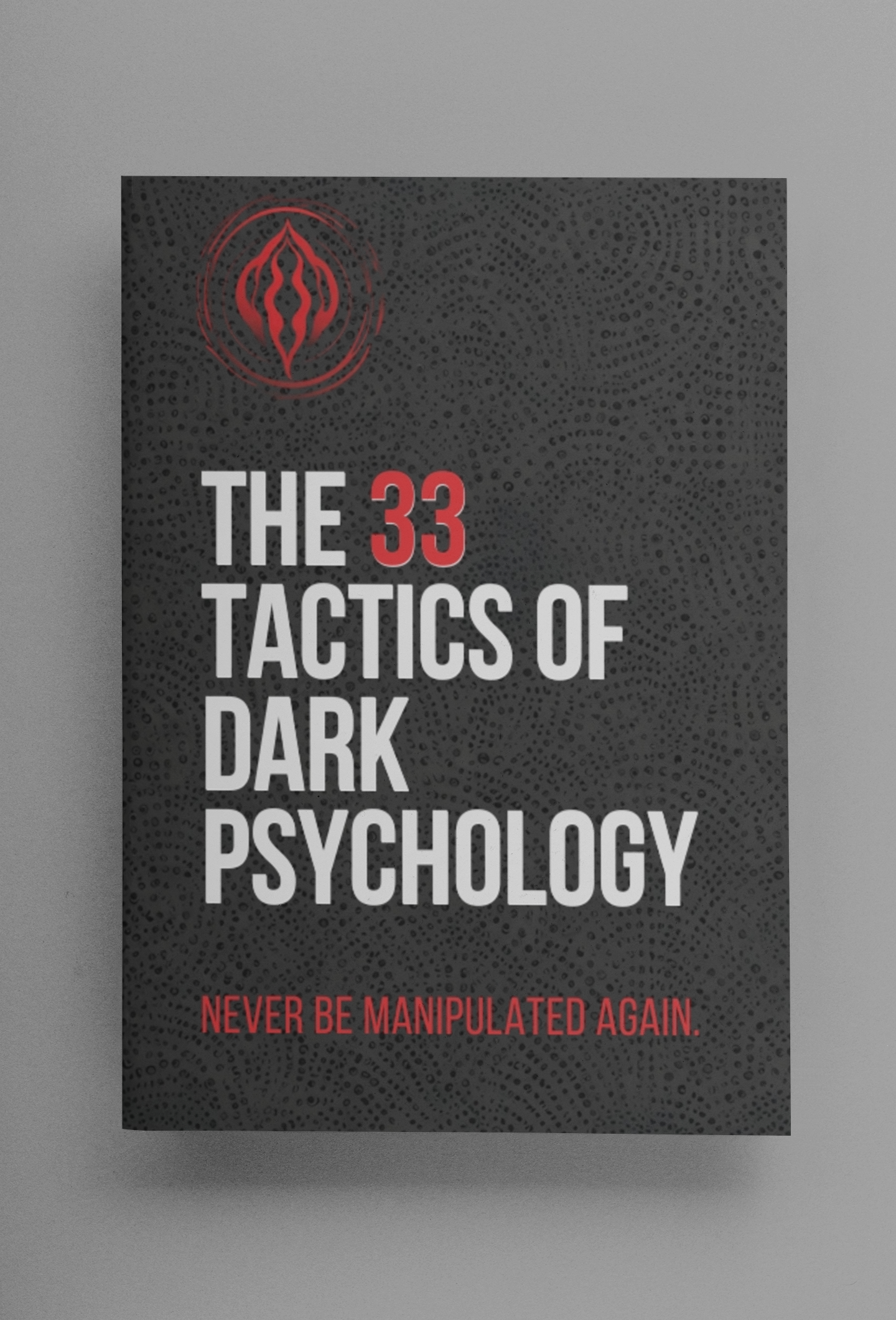 The 33 Tactics of Dark Psychology